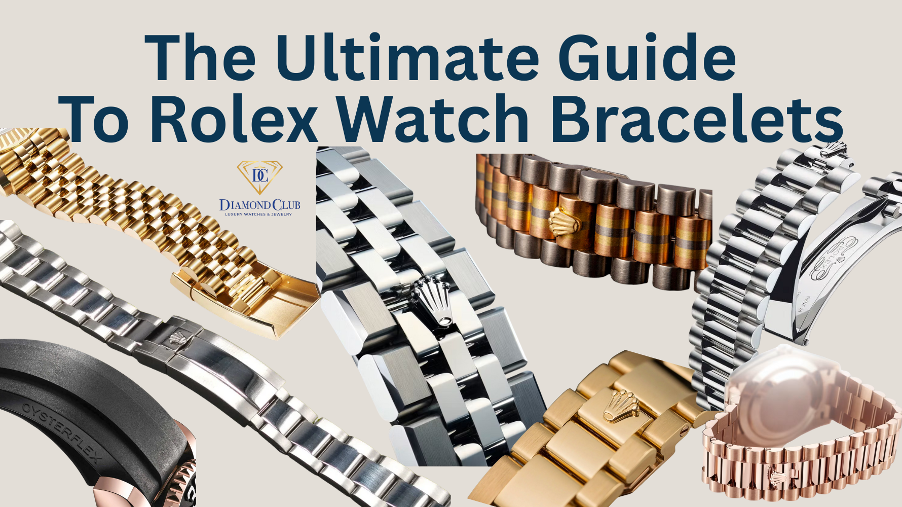 The Ultimate Guide to Rolex Watch Bracelets (Including Discontinued Styles)