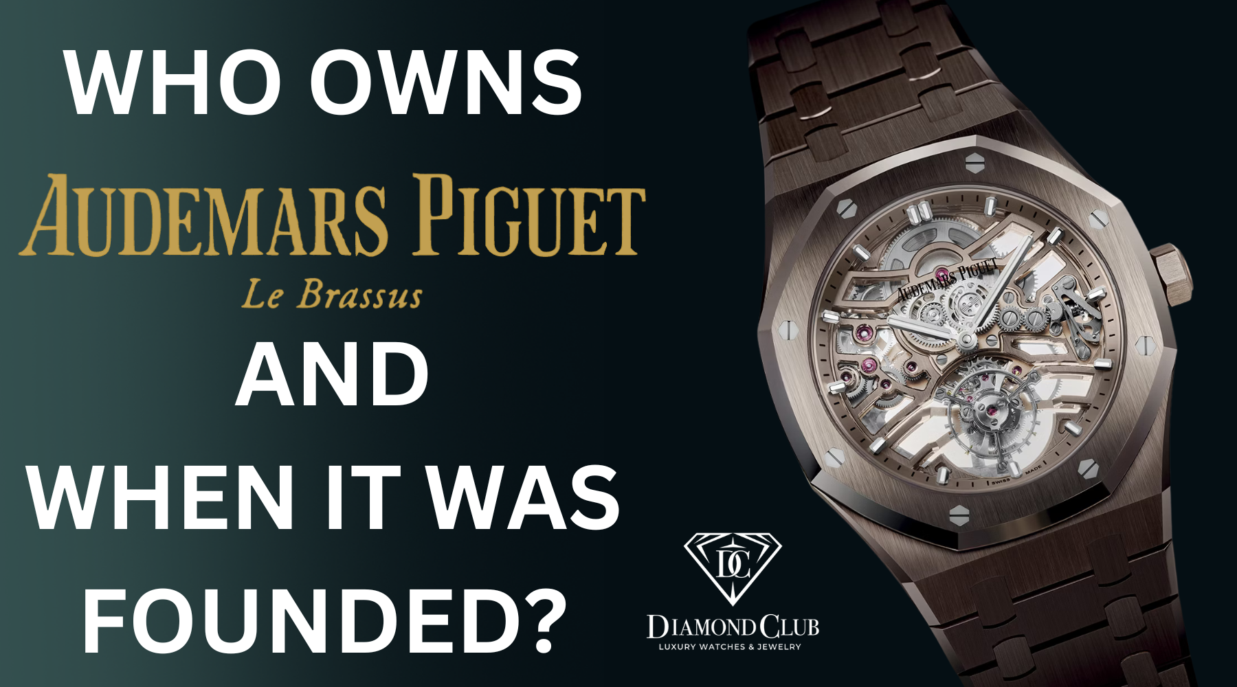 A digital thumbnail showing a luxury Audemars Piguet watch on a dark background with bold text asking "Who Owns Audemars Piguet?", designed for a blog post.