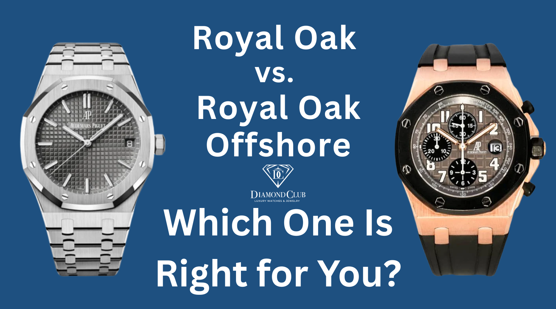 A digital image comparing the Audemars Piguet Royal Oak and Royal Oak Offshore, showing both watches side by side to highlight their design differences for a blog post.