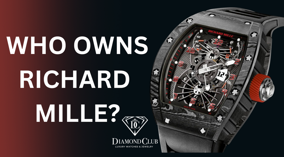 Who Owns Richard Mille? | Luxury Watch History | Diamond Club Miami – Diamond Club Jewelry Miami